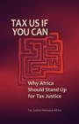 Image for Tax us if you can  : why Africa should stand up for tax justice