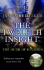 Image for The twelfth insight  : the hour of decision