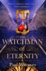 Image for The Watchman of Eternity