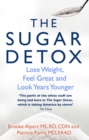 Image for The sugar detox  : lose weight, feel great, and look years younger
