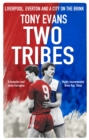 Image for Two tribes  : Liverpool, Everton and a city on the brink