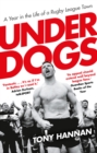 Image for Underdogs  : a year in the life of a Rugby League town