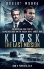 Image for Kursk  : Putin&#39;s first crisis and the Russian Navy&#39;s darkest hour