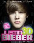 Image for 100% Justin Bieber 3D  : the unofficial biography