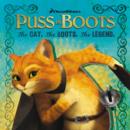 Image for Puss in Boots: The Cat. The Boots. The Legend