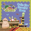 Image for Mr Bloom&#39;s Nursery: Colin the Scooter Bean