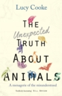 Image for The Unexpected Truth About Animals
