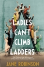 Image for Ladies Can&#39;t Climb Ladders