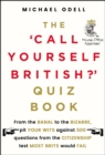 Image for The `Call Yourself British?&#39; Quiz Book