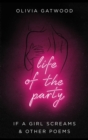 Image for Life of the party  : If a girl screams &amp; other poems