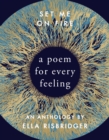 Image for Set me on fire  : a poem for every feeling