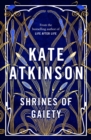 Shrines of gaiety - Atkinson, Kate