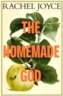 Image for The Homemade God