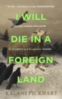 Image for I will die in a foreign land
