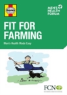 Image for Fit for Farming : Men&#39;s Health Made Easy