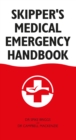 Image for Skipper&#39;s Medical Emergency Handbook: Frist Aid At Sea