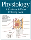 Image for Physiology: A Student&#39;s Self-Test Coloring book : All-in-One Reference and Study Aid for Human Physiology