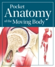 Image for Pocket Anatomy of the Moving Body