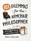 Image for 101 Dilemmas for the Armchair Philosopher
