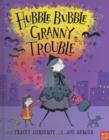 Image for Hubble Bubble, Granny Trouble