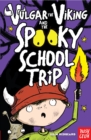 Image for Vulgar the Viking and the spooky school trip