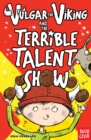 Image for Vulgar the Viking and the terrible talent show