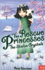 Image for The Rescue Princesses: The Stolen Crystals