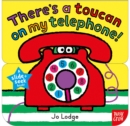 Image for Slide and Seek: There&#39;s a Toucan on my Telephone