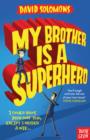 My brother is a superhero - Solomons, David