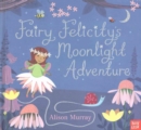 Image for Fairy Felicity&#39;s Moonlight Adventure