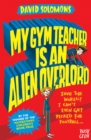 Image for My gym teacher is an alien overlord