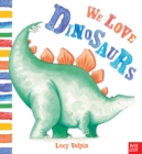 Image for We Love Dinosaurs