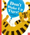 Image for Don&#39;t Wake Up Tiger!