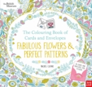 Image for British Museum: The Colouring Book of Cards and Envelopes: Fabulous Flowers and Perfect Patterns