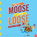 Image for There&#39;s a Moose on the Loose