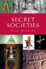 Image for Secret societies: their mysteries revealed