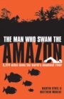 Image for The man who swam the Amazon
