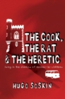 Image for The cook, the rat &amp; the heretic: living in the shadow of Rennes-le-Chateau