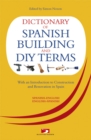 Image for Dictionary of Spanish building and DIY terms: with an introduction to construction and renovation in Spain