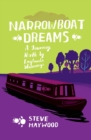 Image for Narrowboat dreams: a journey north by England&#39;s waterways