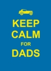 Image for Keep calm for dads.