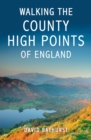 Image for Walking the county high points of England