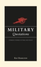 Image for Military quotations: stirring words of war and peace
