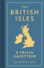Image for The British Isles: a trivia gazetteer