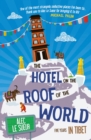 Image for The hotel on the roof of the world: five years in Tibet
