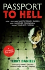 Image for Passport to Hell: how I survived sadistic prison guards and hardened criminals in Spain&#39;s toughest prisons