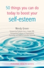 Image for 50 things you can do today to boost your self-esteem