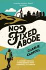 Image for No fixed abode: a journey through homelessness from Cornwall to London