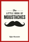 Image for The Little Book Of Moustaches