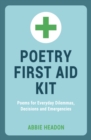 Image for Poetry first aid kit: poems for everyday dilemmas, decisions and emergencies